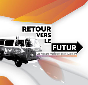Congrès Maisons Médicales Retour vers le futur